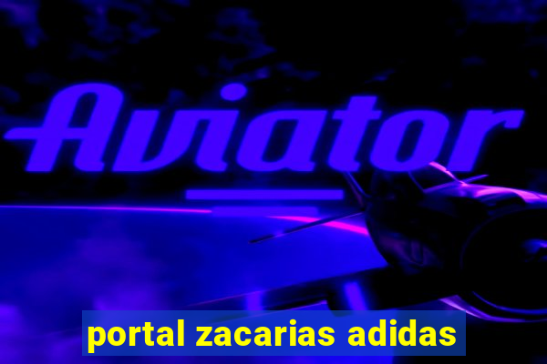 portal zacarias adidas